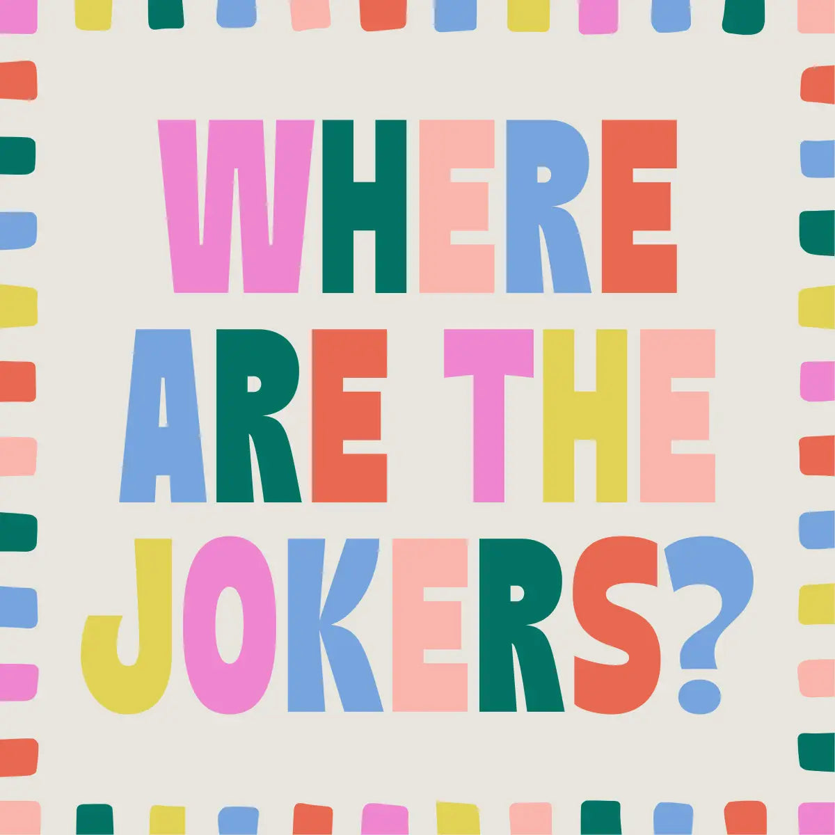 Colorful text 'WHERE ARE THE JOKERS?' on a patterned background