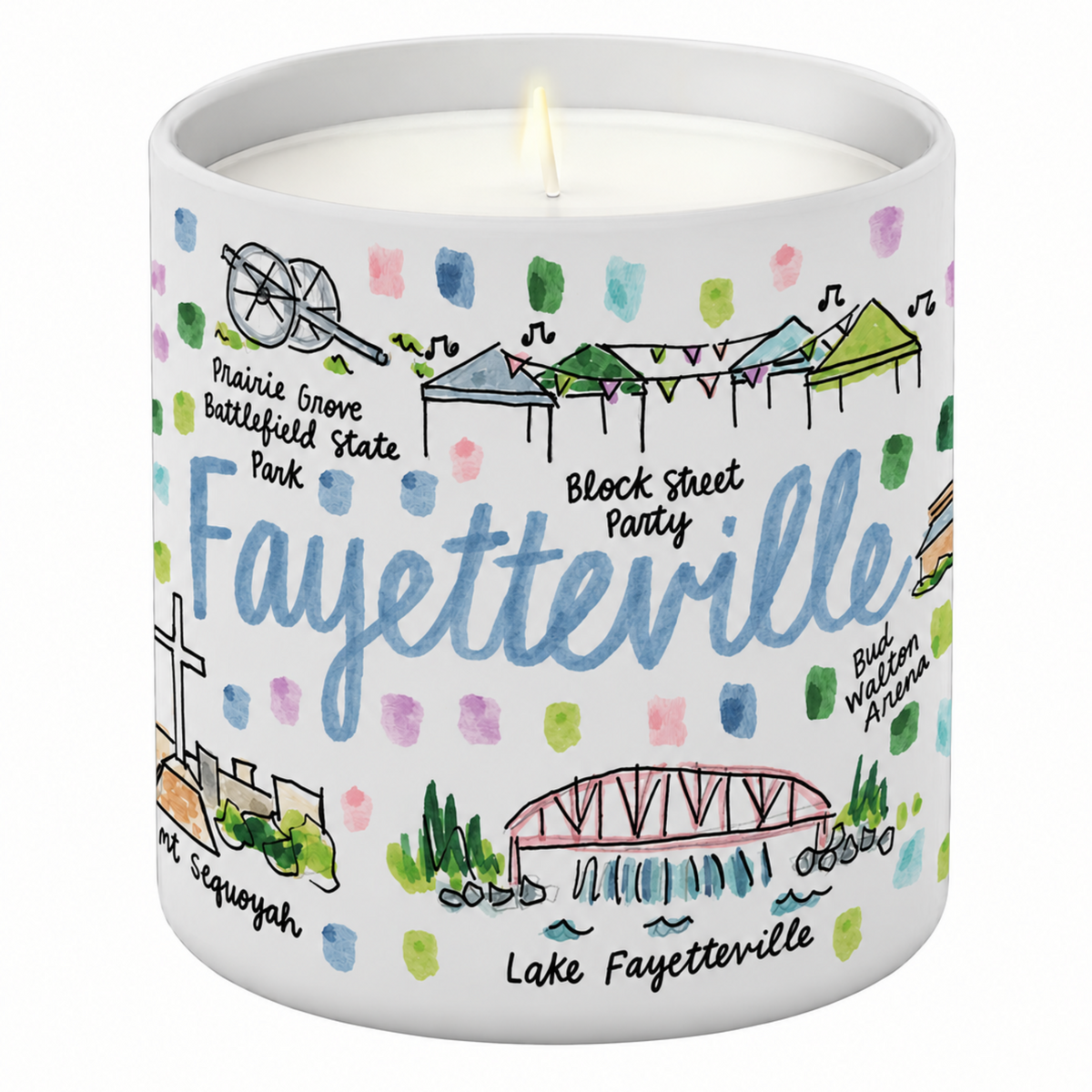 A white scented candle in a cylindrical ceramic jar featuring colorful hand-drawn illustrations and text of Fayetteville landmarks, including Prairie Grove Battlefield State Park, Block Sheet Party, Bird Well Water Feature, Lake Fayetteville, and St. Sequoyah, with the word 'Fayetteville' in large blue script.