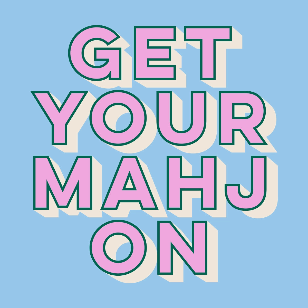 Text 'GET YOUR MAHJ ON' in colorful letters on a light blue background