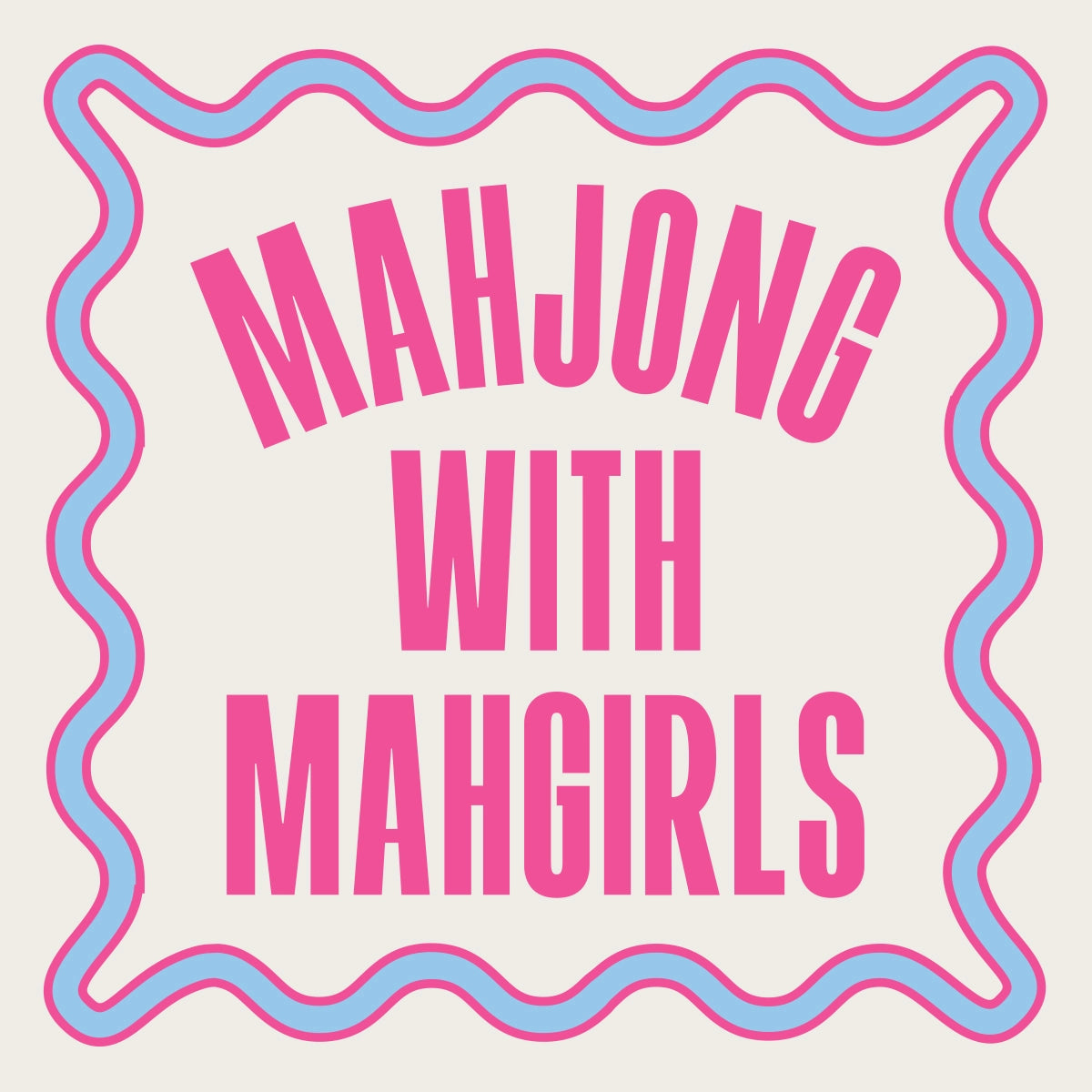Text 'MAHJONG WITH MAHGIRLS' in pink on a beige background with a blue wavy border.