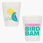 “Cheers Bird Bam” Shatterproof Cups - Fairley Fancy