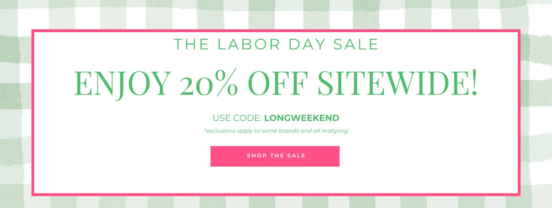 Promotional sale banner with a white central panel bordered in pink, reading 'THE LABOR DAY SALE' and 'ENJOY 20% OFF SITEWIDE!' in green text, with a pink 'SHOP THE SALE' button and a pale green gingham background.