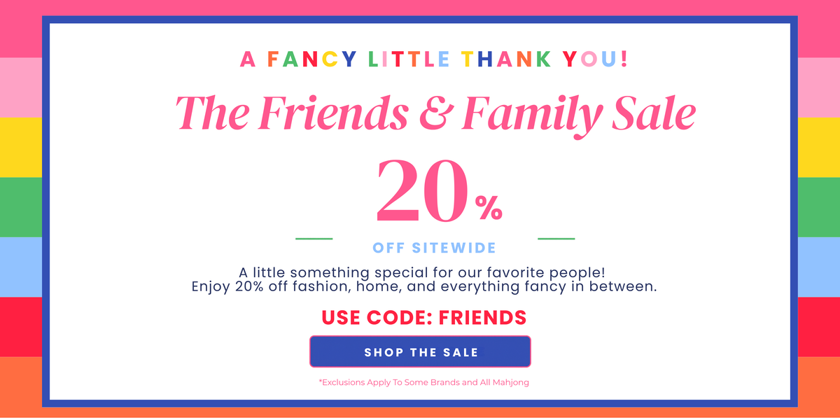 The Friends and Family - fairley fancy