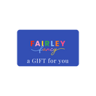 Fairley Fancy Gift Card - Fairley Fancy 